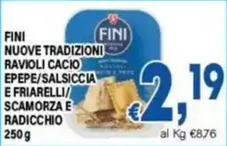 DEM Fini nuove tradizioni ravioli cacio epepe/salsiccia e friarelli/scamorza e radicchio offerta