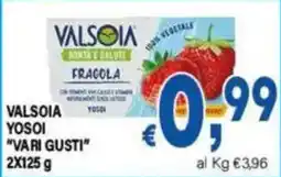 DEM Valsòia Yosoi vari gusti offerta