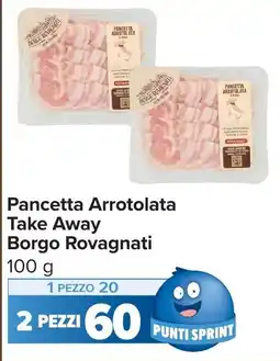 Carrefour Pancetta Arrotolata Take Away Borgo Rovagnati offerta