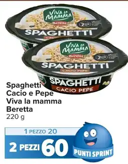 Carrefour Spaghetti Cacio e Pepe Viva la mamma Beretta offerta