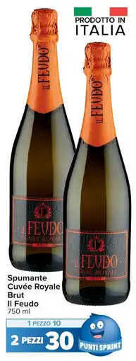 Carrefour Spumante Cuvée Royale Brut Il Feudo offerta
