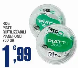 Splendidi e Splendenti R&G piatti riutilizzabili offerta