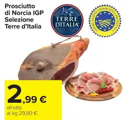 Carrefour Prosciutto di Norcia IGP Selezione Terre d'Italia offerta