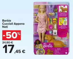 Carrefour Barbie Cuccioli Appena Nati offerta