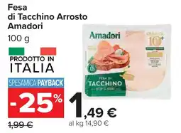 Carrefour Fesa di Tacchino Arrosto Amadori offerta
