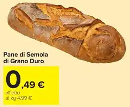 Carrefour Market Pane di Semola di Grano Duro offerta