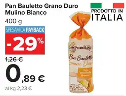 Carrefour Market Pan Bauletto Grano Duro Mulino Bianco offerta