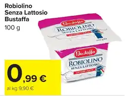 Carrefour Market Robiolino senza lattosio Bustaffa offerta