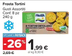 Carrefour Market Frosta Tortini Gusti Assortiti offerta