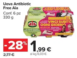 Carrefour Market Uova Antibiotic Free Aia offerta