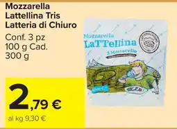 Carrefour Market Mozzarella Lattellina Tris Latteria di Chiuro offerta