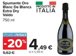 Carrefour Spumante Oro Blanc De Blancs Extra Dry Valdo offerta