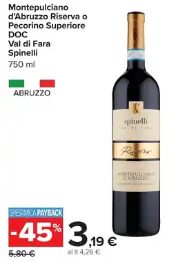 Carrefour Montepulciano d'Abruzzo Riserva o Pecorino Superiore DOC Spinelli offerta