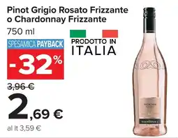 Carrefour Market Pinot Grigio Rosato Frizzante o Chardonnay Frizzante offerta