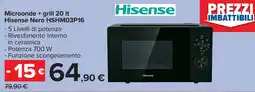 Carrefour Market Microonde + grill Hisense offerta