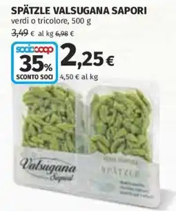 Ipercoop Spätzle Valsugana Saporì offerta