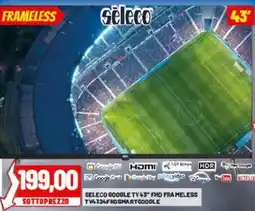 Risparmio Casa Seleco Google TV 43" FHD Frameless offerta