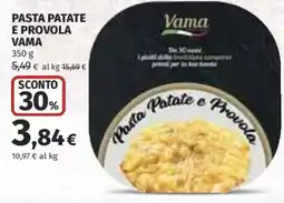 Ipercoop Pasta Patate e Provolà Vama offerta