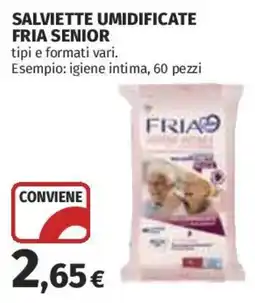 Ipercoop Salviette umidificate Fria Senior offerta