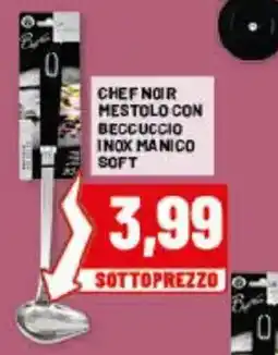 Risparmio Casa Chef Noir mestolo con beccuccio inox manico soft offerta