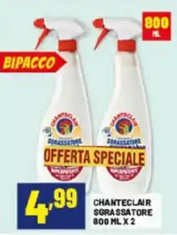 Risparmio Casa Chanteclair sgrassatore offerta