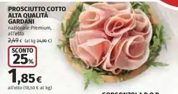 Ipercoop Prosciutto cotto alta qualità Gardani offerta