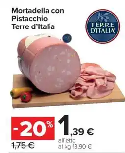 Carrefour Mortadella con Pistacchio Terre d’Italia offerta