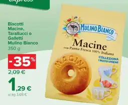 Carrefour Biscotti Macine, Tarallucci o Galletti Mulino Bianco offerta