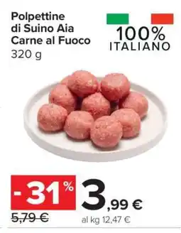 Carrefour Polpettine di Suino Aia Carne al Fuoco offerta