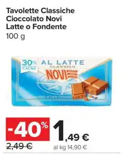 Carrefour Tavolette Classiche Cioccolato Novi Latte o Fondente offerta