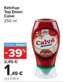 Carrefour Ketchup Top Down Calvé offerta
