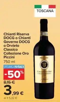 Carrefour Chianti Riserva DOCG o Chianti Governo DOCG o Orvieto Classico Collezione Oro Piccini offerta