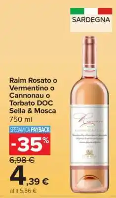 Carrefour Raim Rosato o Vermentino o Cannonau o Torbato DOC Sella & Mosca offerta