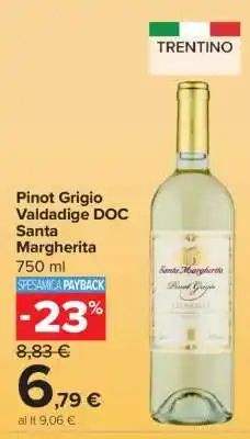 Carrefour Pinot Grigio Valdadige DOC Santa Margherita offerta