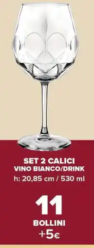 Carrefour SET 2 CALICI VINO BIANCO/DRINK offerta