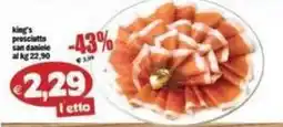 Il Castoro Supermercati king's prosciutto san daniele offerta