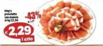 Il Castoro Supermercati king's prosciutto san daniele offerta