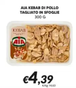 Supermercati Visotto Aia kebab di pollo tagliato in sfoglie offerta