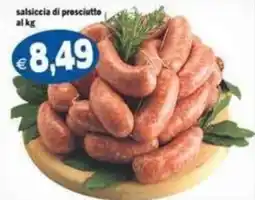 Il Castoro Supermercati salsiccia di prosciutto offerta