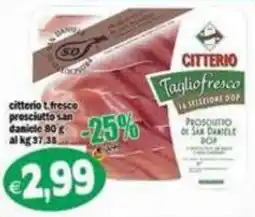 Il Castoro Supermercati Citterio Tagliofresco Prosciutto di San Daniele DOP offerta