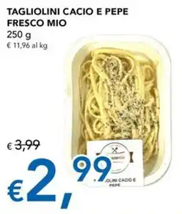 Migross Supermercati e Market Tagliolini cacio e pepe Fresco Mio offerta