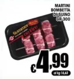 Sacoph Martini bombetta di suino offerta