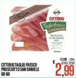 Supermercati EffePiù Citterio taglio fresco prosciutto san daniele offerta