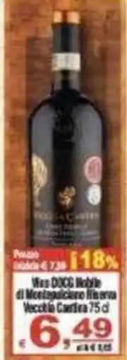 CTS Supermercati Vino DOCG Nobile di Montepulciano Riserva Vecchia Cantina offerta