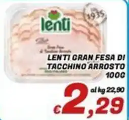 Idromarket Lenti gran fesa di tacchino arrosto offerta