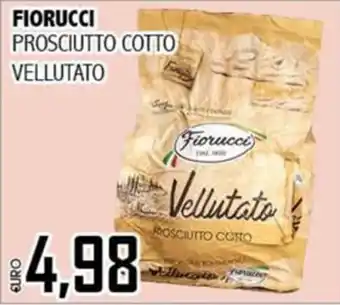 Big Food Fiorucci prosciutto cotto vellutato offerta