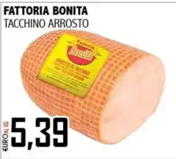Big Food Fattoria Bonita Tacchino Arrosto offerta