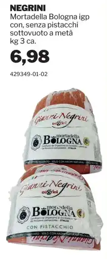 GrosMarket Mortadella Bologna igp con, senza pistacchi offerta
