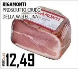 Big Food Prosciutto crudo della Valtellina Rigamonti offerta