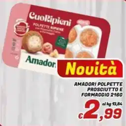 Idromarket Amadori polpette prosciutto e formaggio 2160 offerta